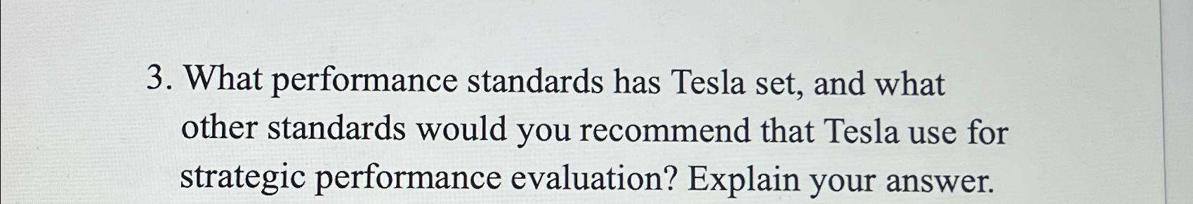  What performance standards has Tesla set, and what other standards would