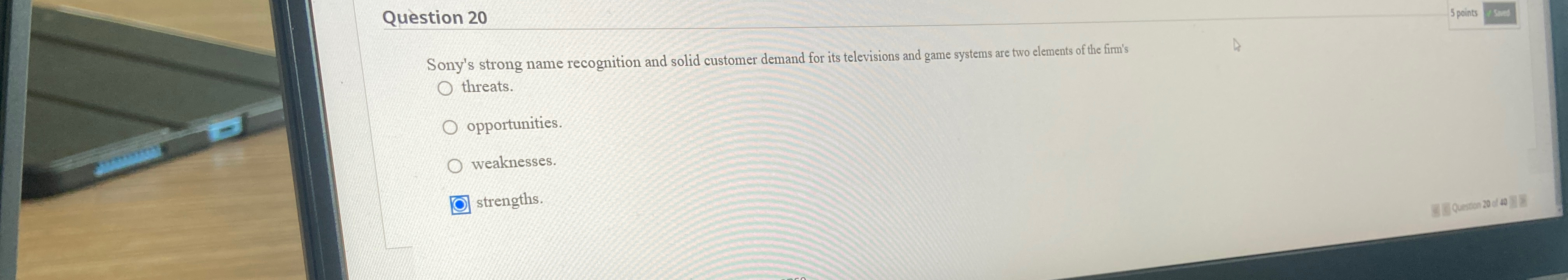  Question 20 5 points Sony's strong name recognition and solid customer