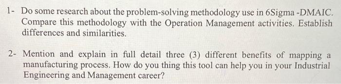  1- Do some research about the problem-solving methodology use in 6Sigma