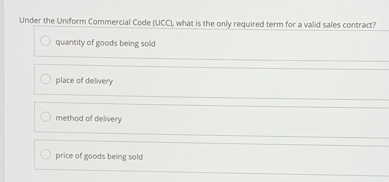  Under the Uniform Commercial Code (UCC), what is the only required