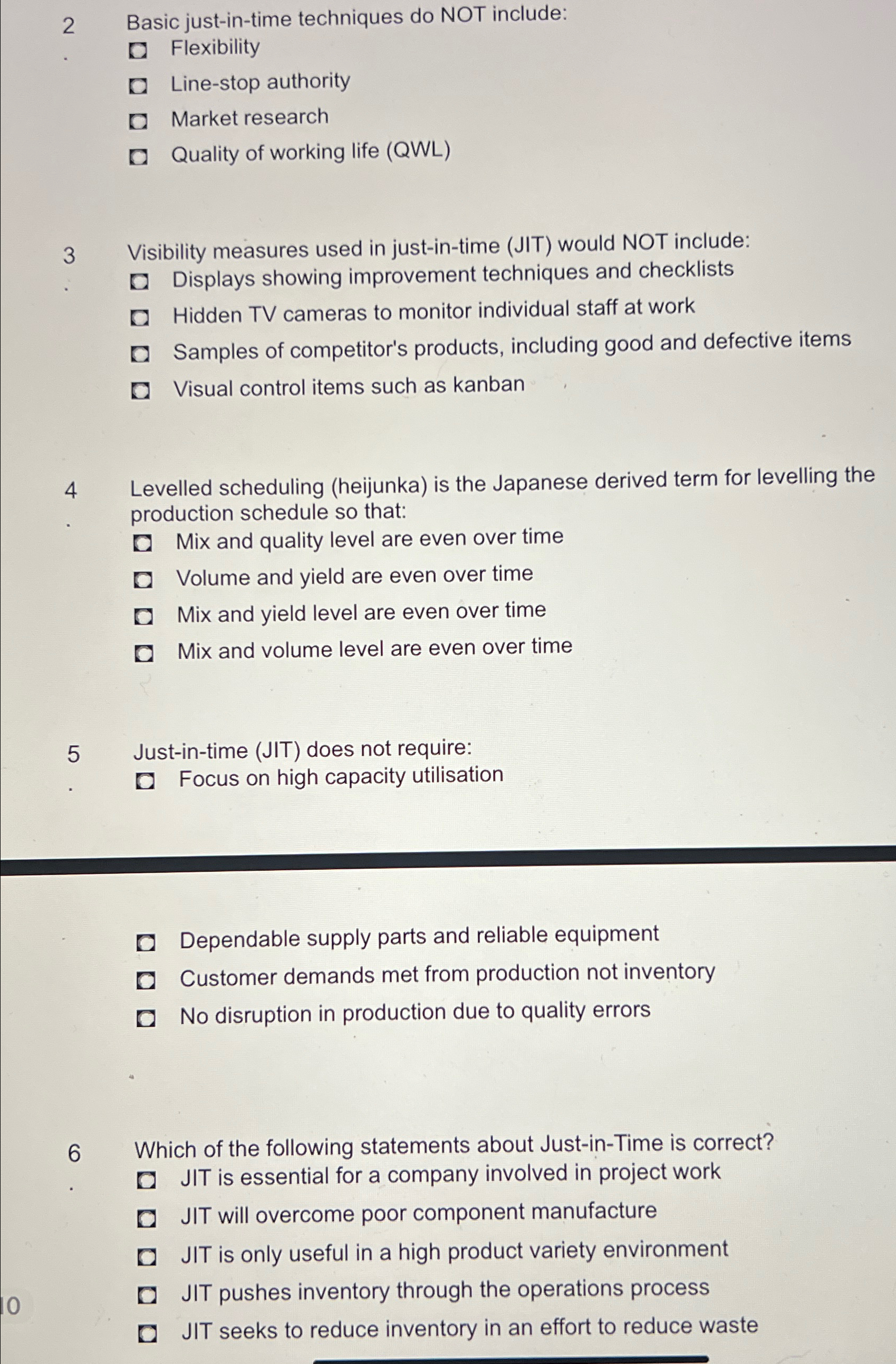  2 Basic just-in-time techniques do NOT include: D Flexibility D Line-stop