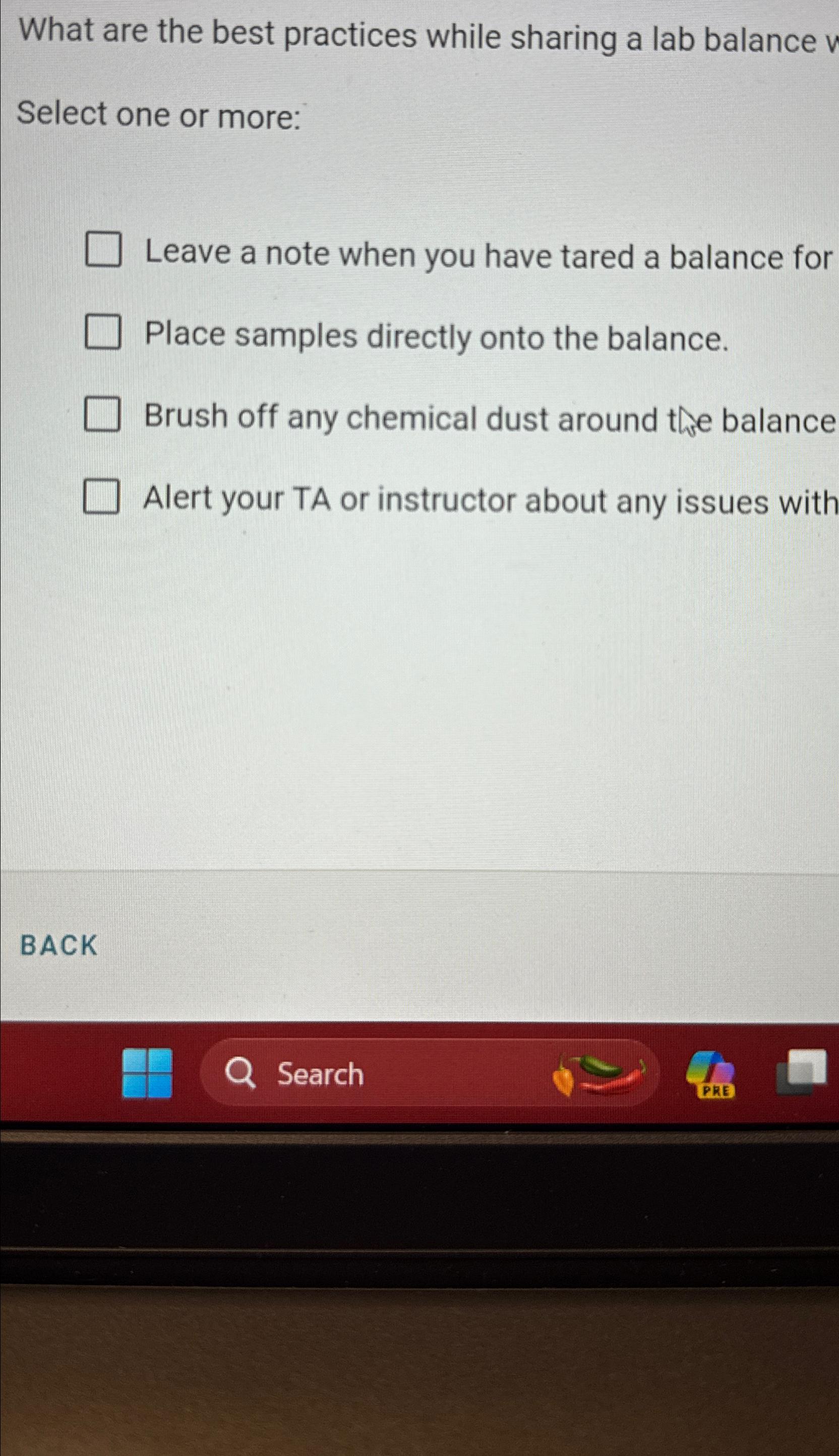  What are the best practices while sharing a lab balance Select