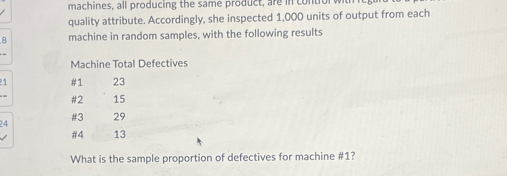  quality attribute. Accordingly, she inspected 1,000 units of output from each