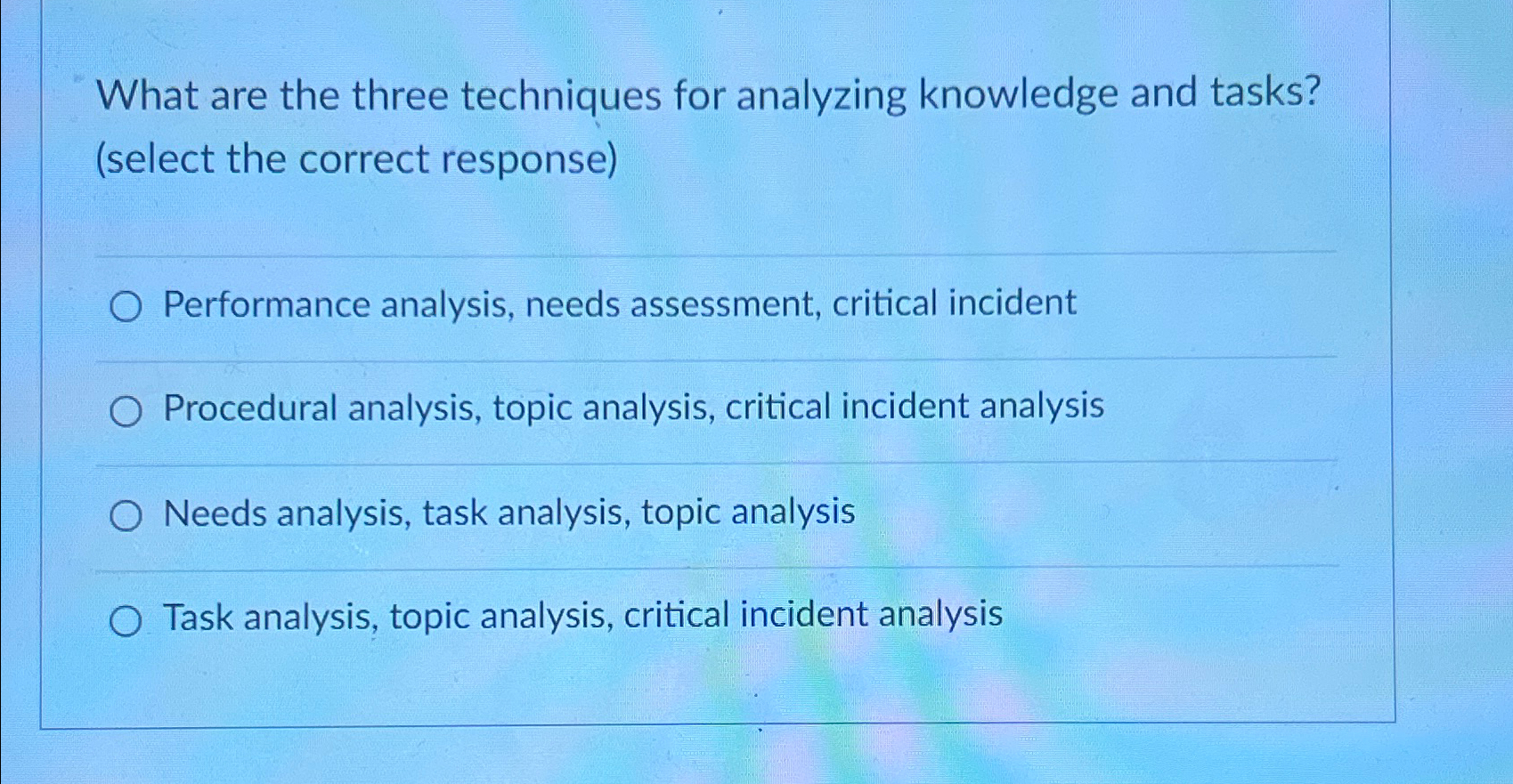  What are the three techniques for analyzing knowledge and tasks? (select