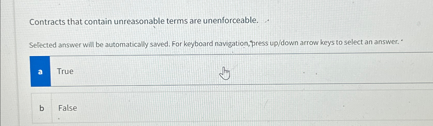  Contracts that contain unreasonable terms are unenforceable. Selected answer will be