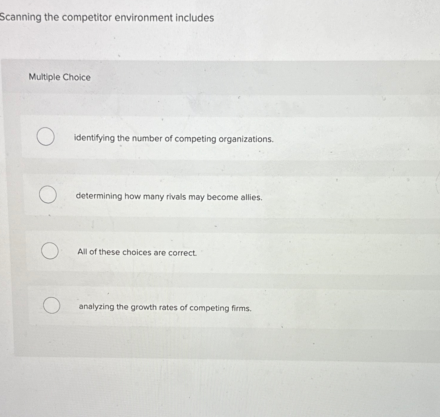  Scanning the competitor environment includes Multiple Choice identifying the number of