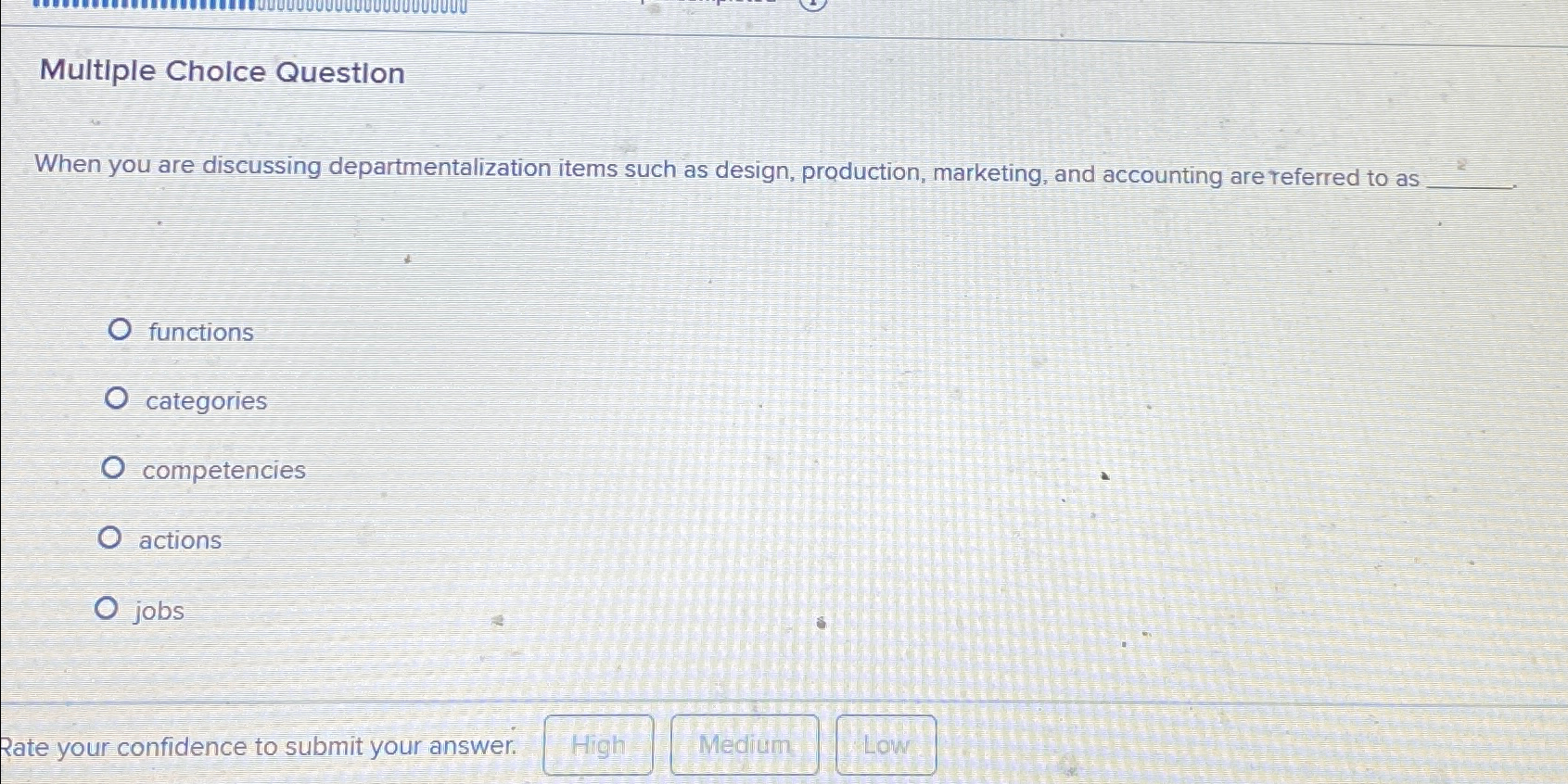  Multiple Cholce Question When you are discussing departmentalization items such as