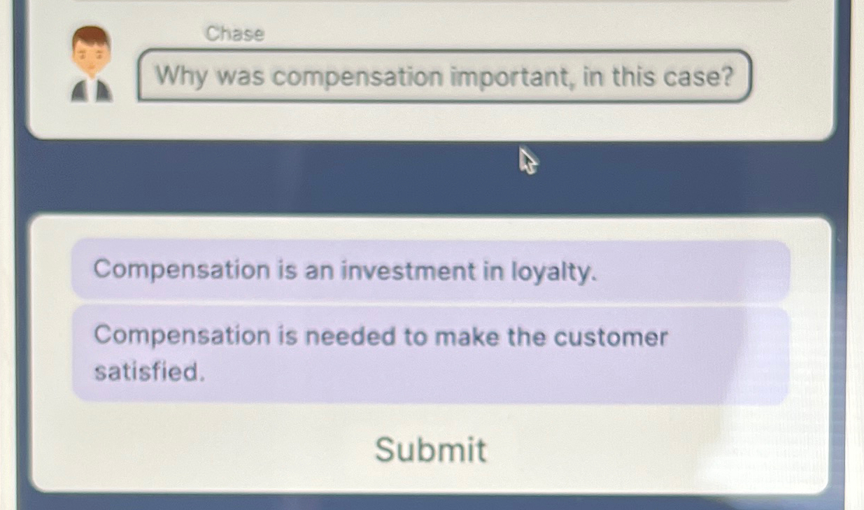  Chase Why was compensation important, in this case? Compensation is an