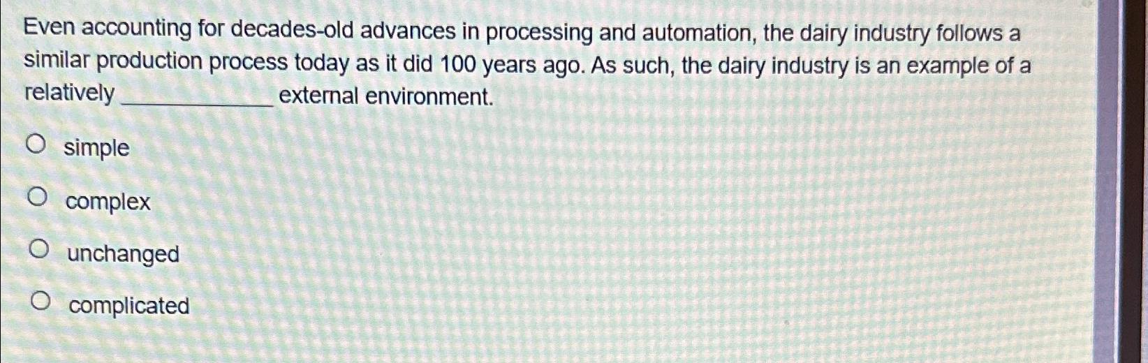  Even accounting for decades-old advances in processing and automation, the dairy