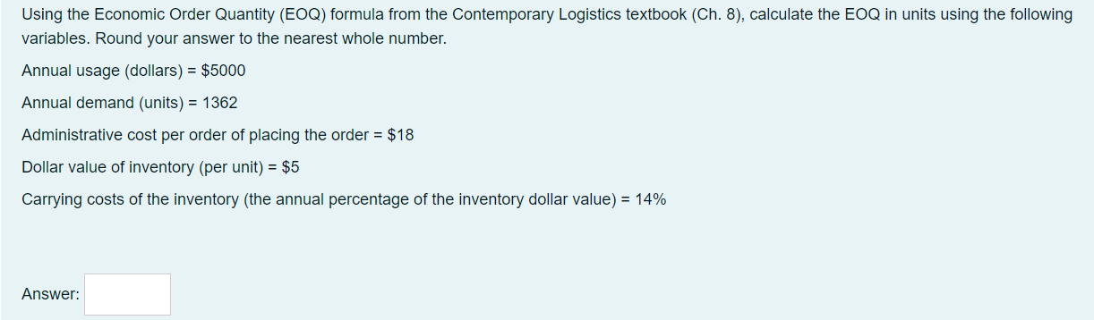  Using the Economic Order Quantity (EOQ) formula from the Contemporary Logistics