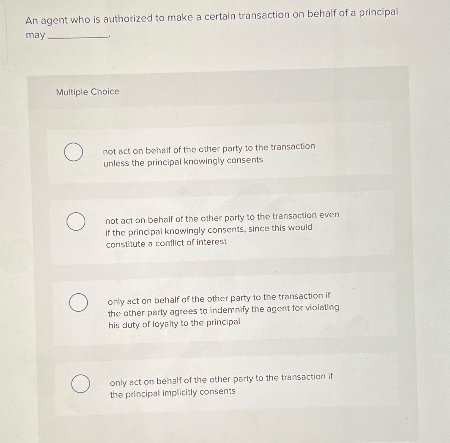  An agent who is authorized to make a certain transaction on