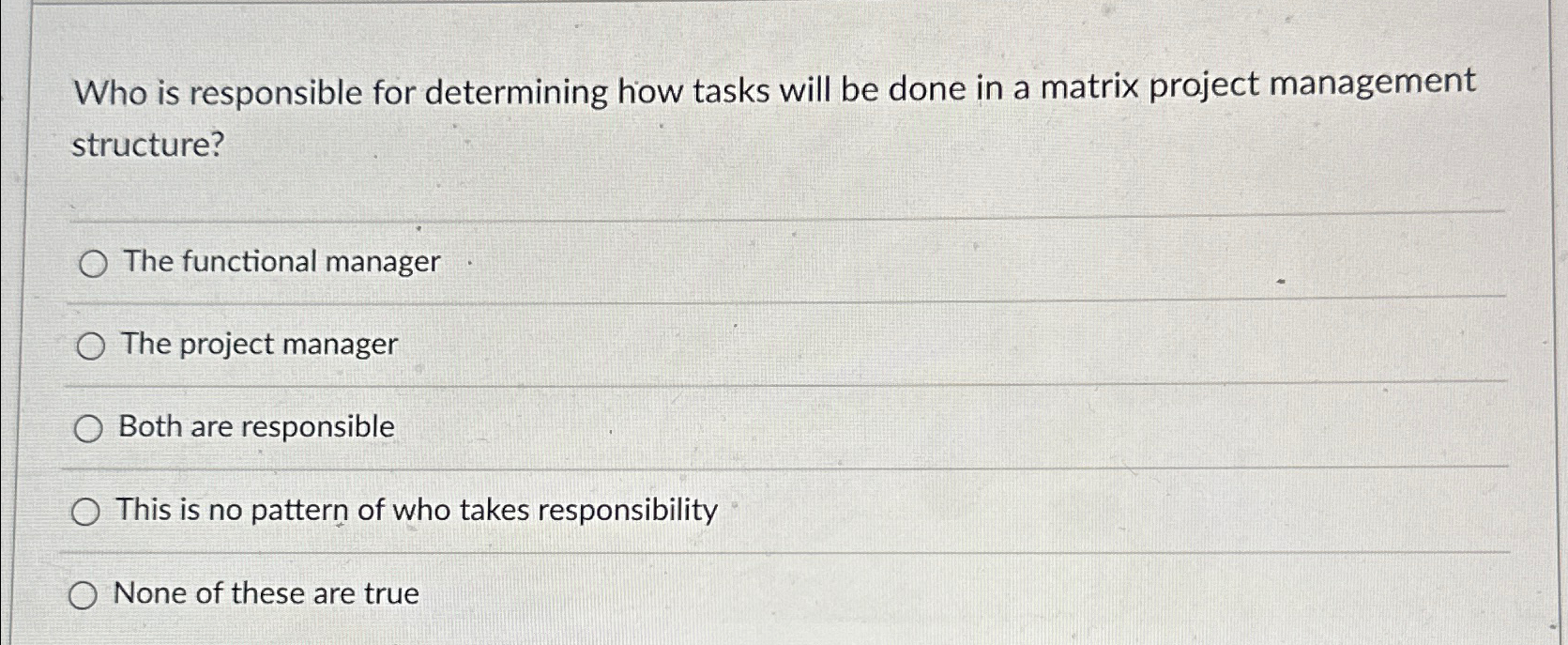  Who is responsible for determining how tasks will be done in