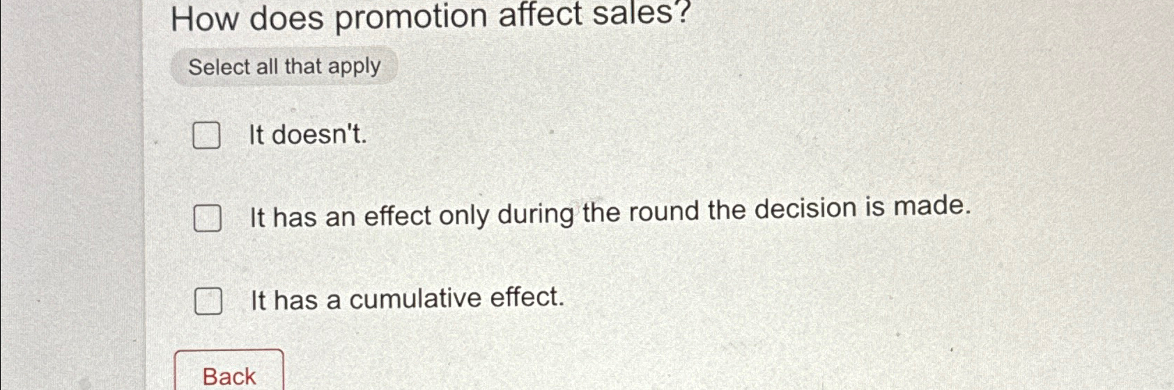  How does promotion affect sales? Select all that apply It doesn't.