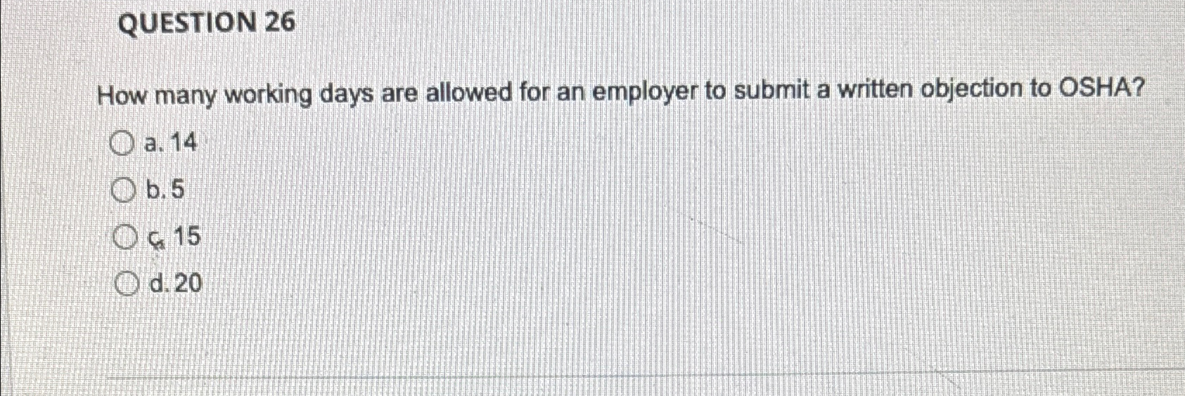  QUESTION 26 How many working days are allowed for an employer