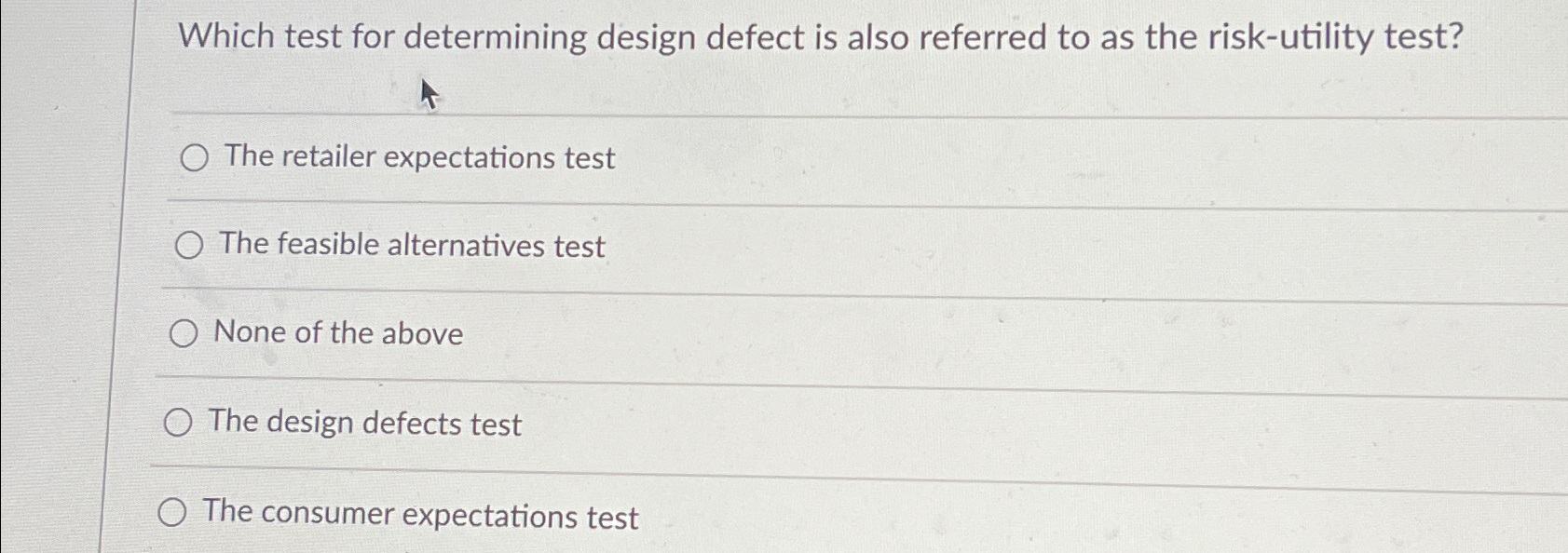  Which test for determining design defect is also referred to as