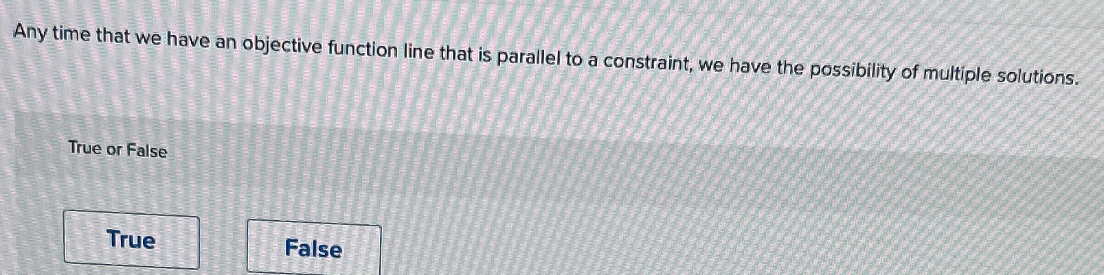  Any time that we have an objective function line that is