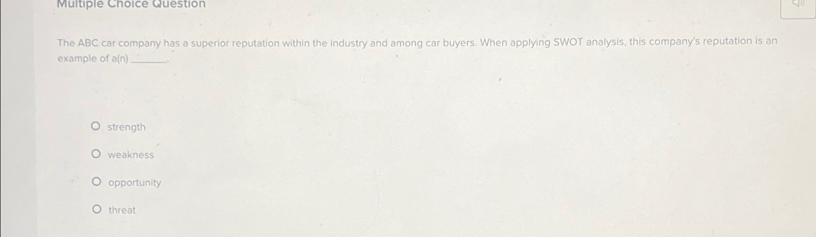  Multiple Choice Question The ABC car company has a superior reputation