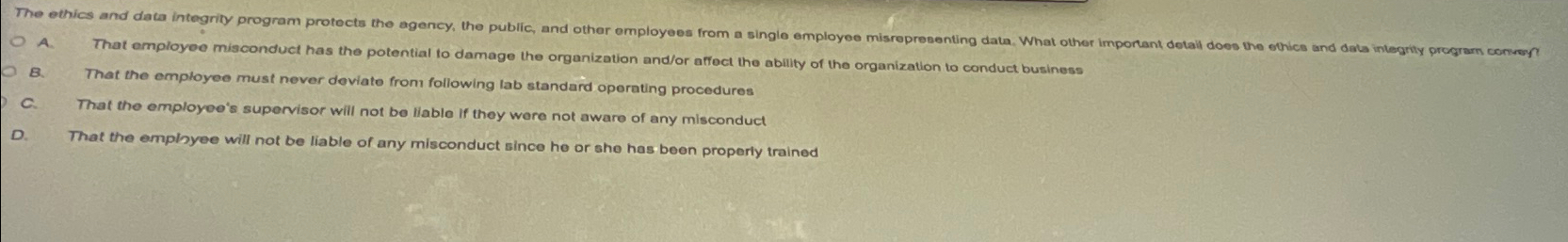  A. That employee misconduct has the potential to damage the organization
