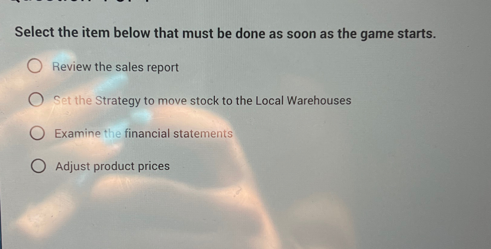  Select the item below that must be done as soon as