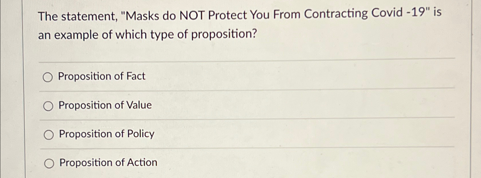  The statement, "Masks do NOT Protect You From Contracting Covid -19"