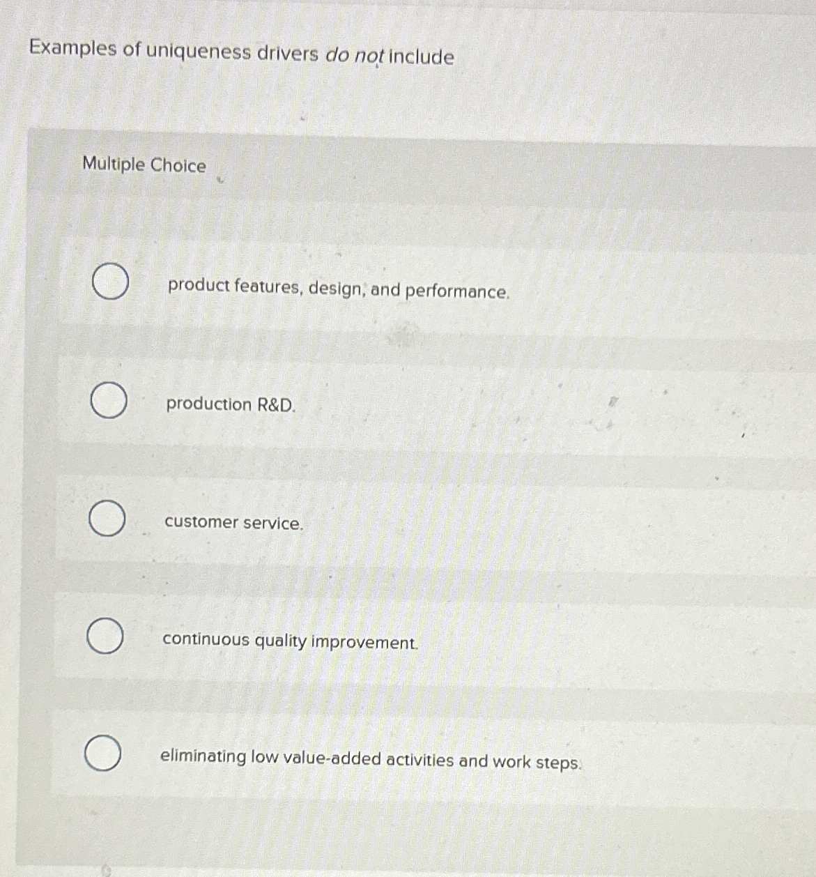  Examples of uniqueness drivers do not include Multiple Choice product features,