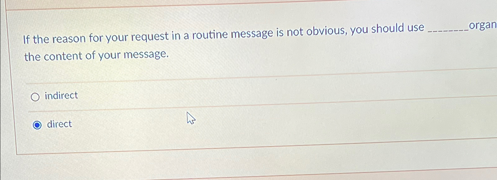  If the reason for your request in a routine message is