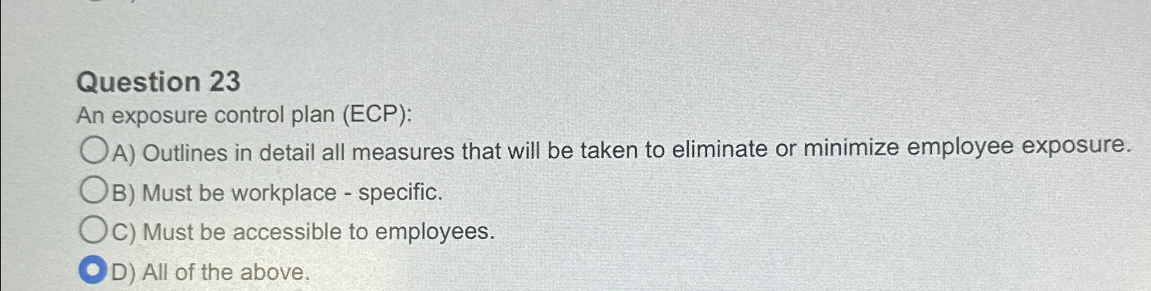  Question 23 An exposure control plan (ECP): A) Outlines in detail