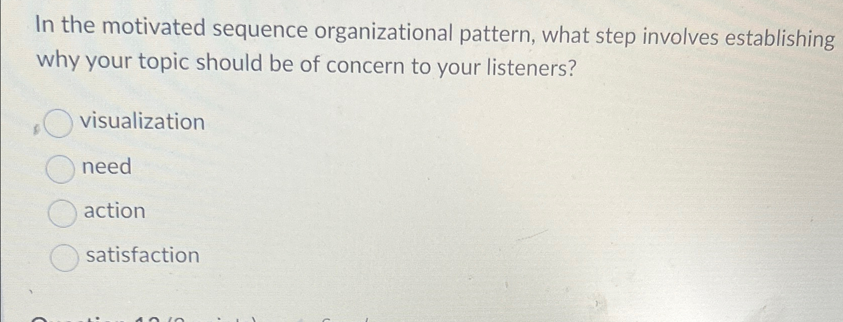  In the motivated sequence organizational pattern, what step involves establishing why