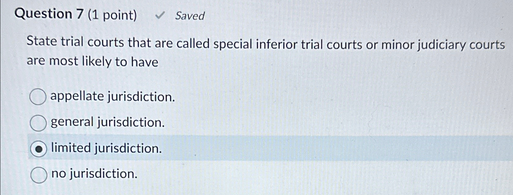  Question 7(1 point) Saved State trial courts that are called special