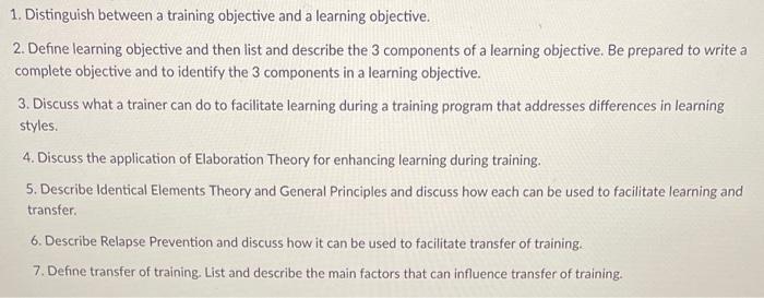  1. Distinguish between a training objective and a learning objective. 2.