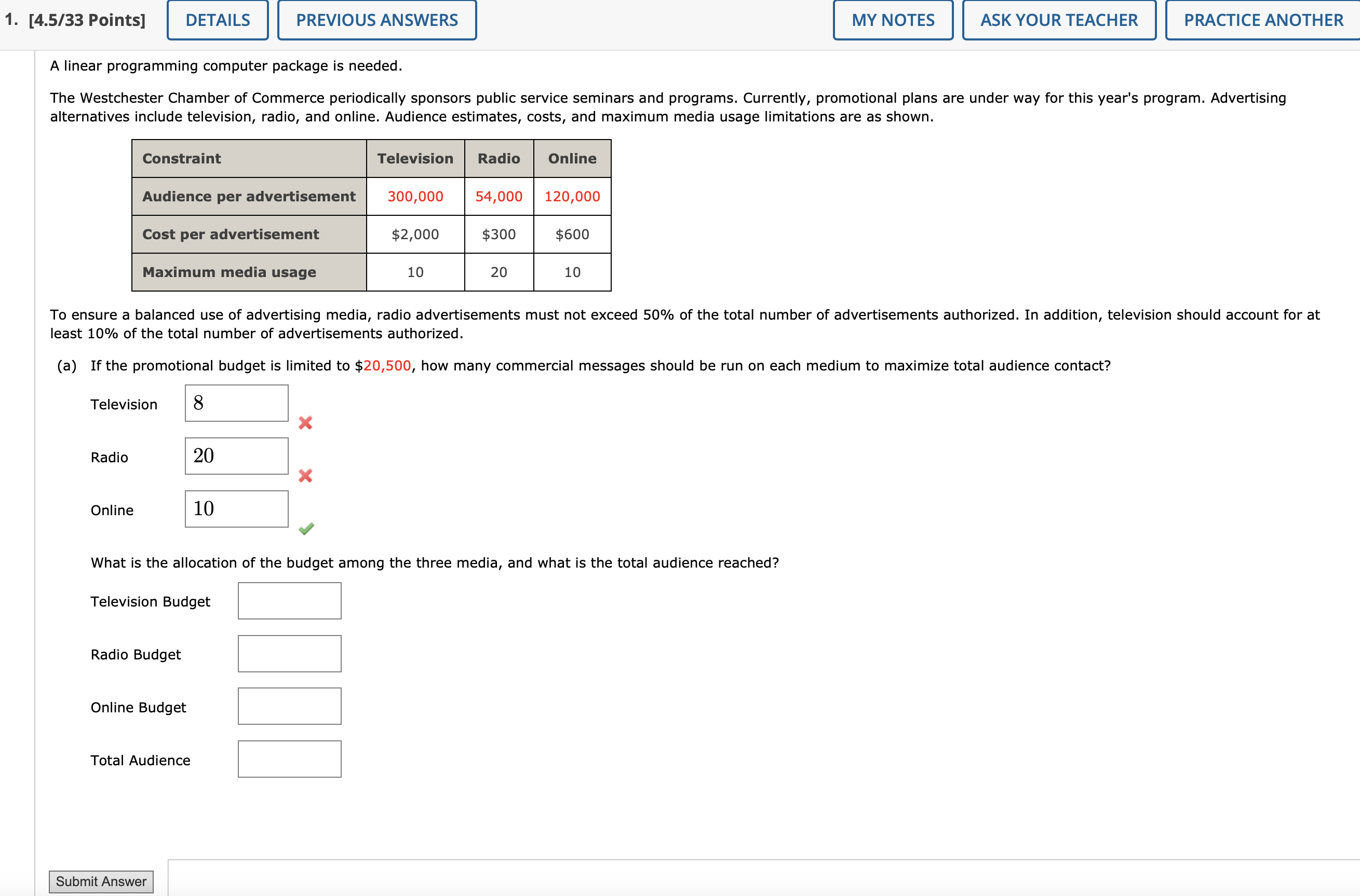 A linear programming computer package is needed. alternatives include television, radio,