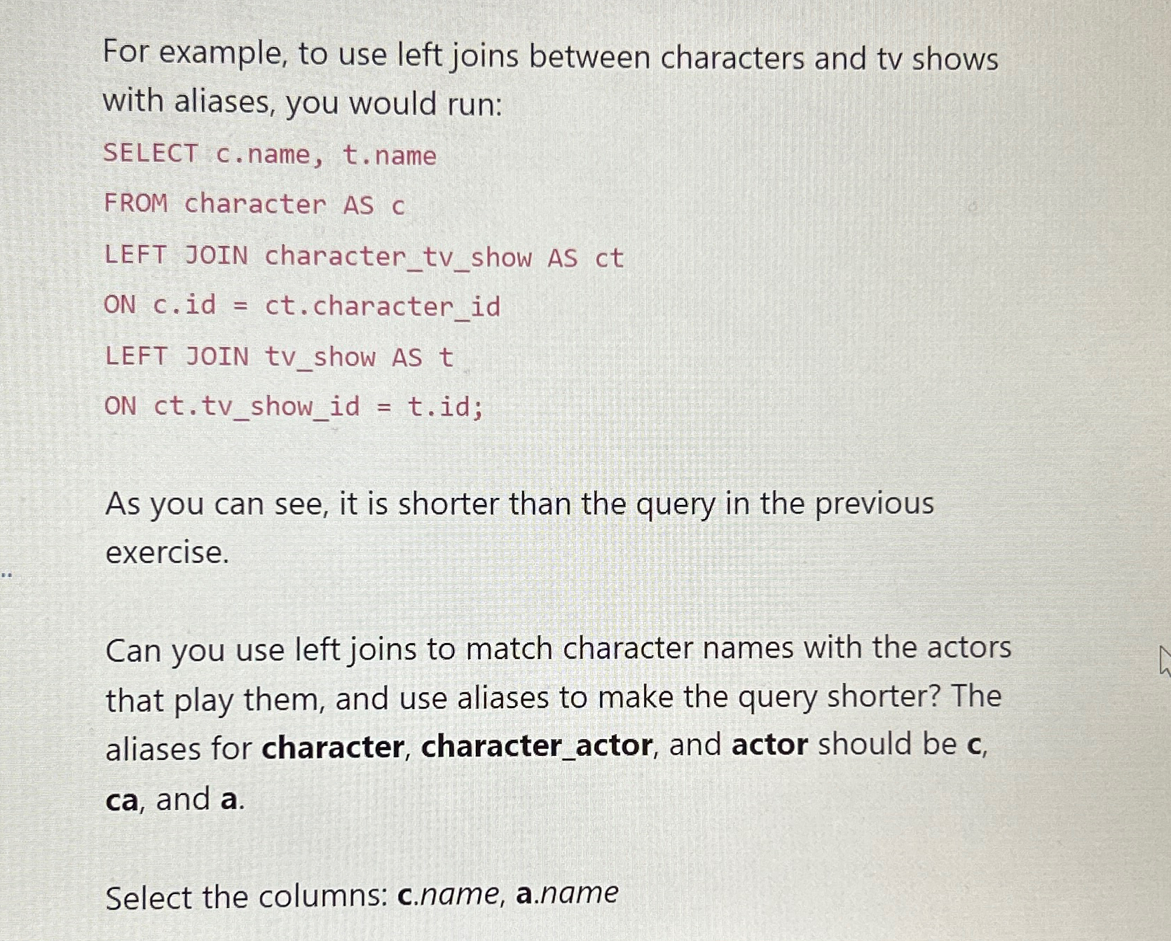  For example, to use left joins between characters and tv shows
