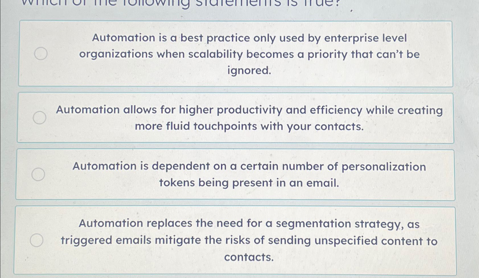  Automation is a best practice only used by enterprise level organizations