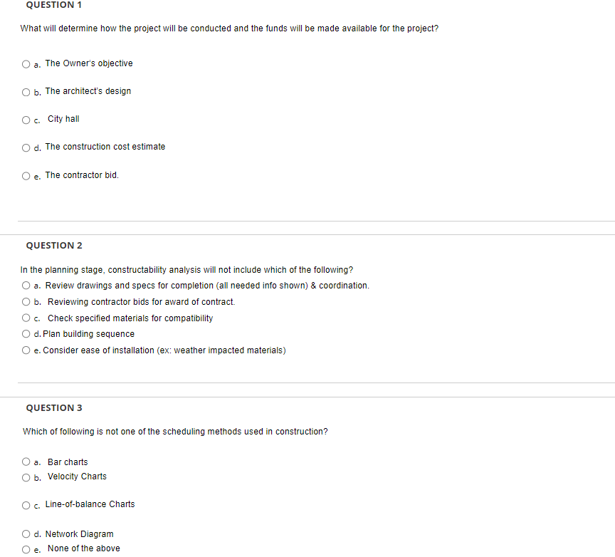 What will determine how the project will be conducted and the