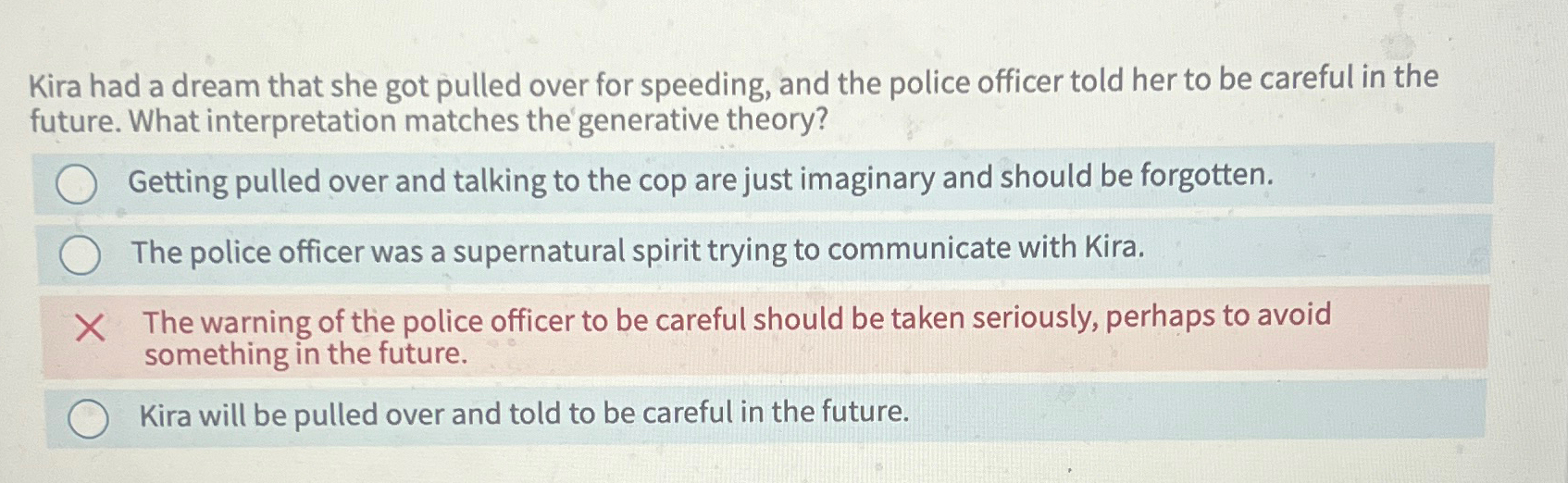  Kira had a dream that she got pulled over for speeding,