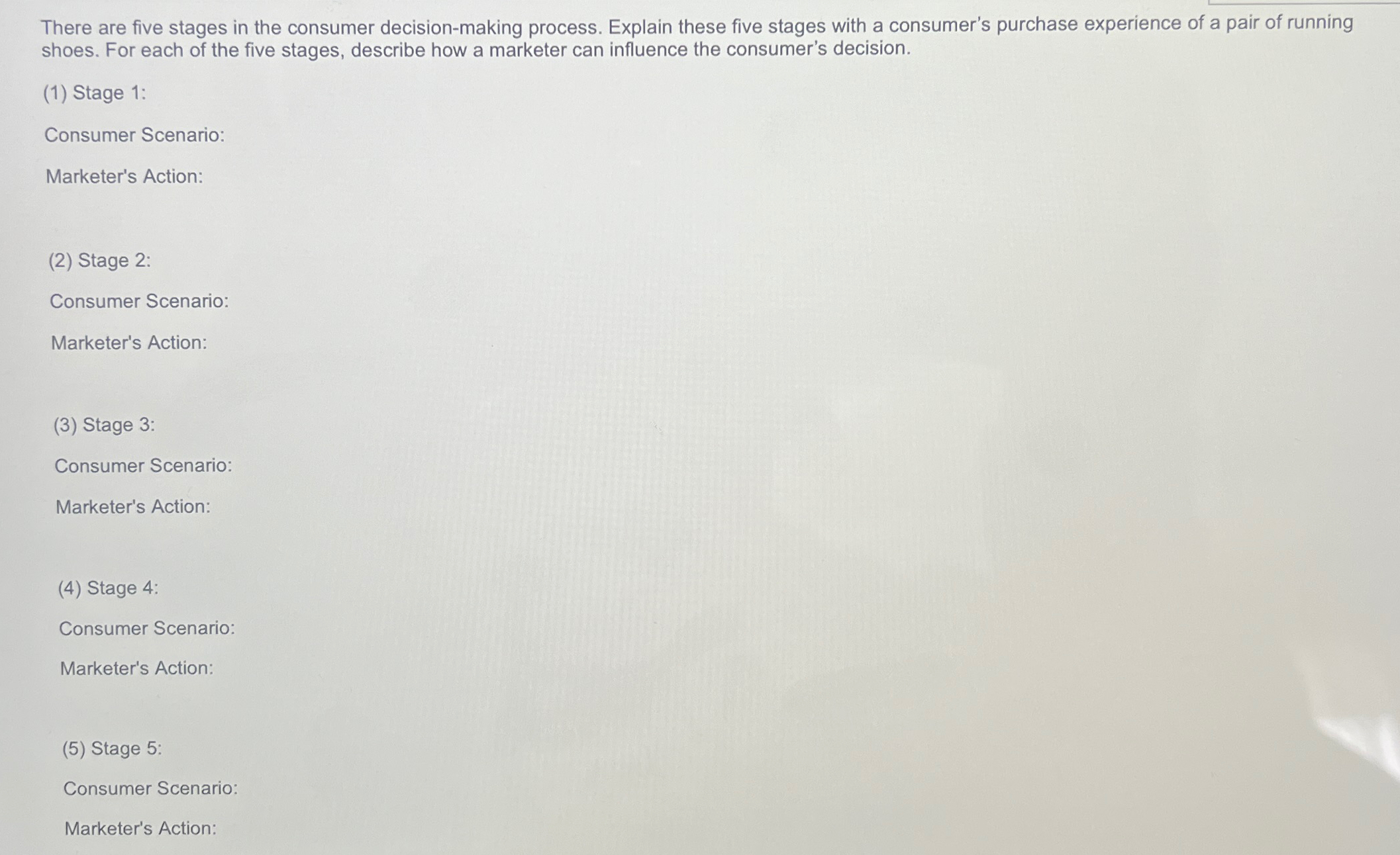  There are five stages in the consumer decision-making process. Explain these
