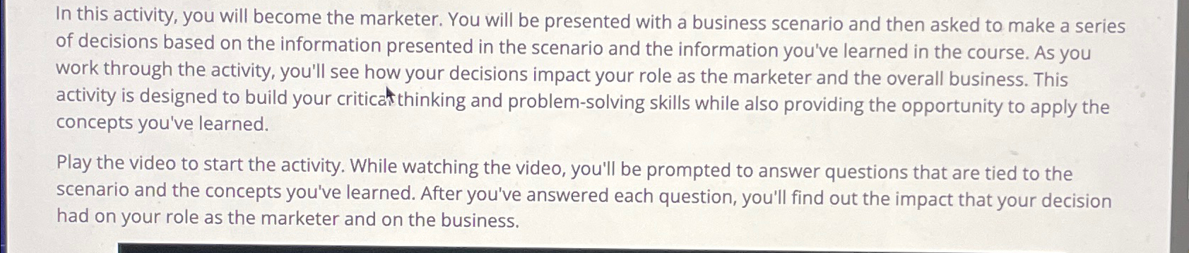  In this activity, you will become the marketer. You will be