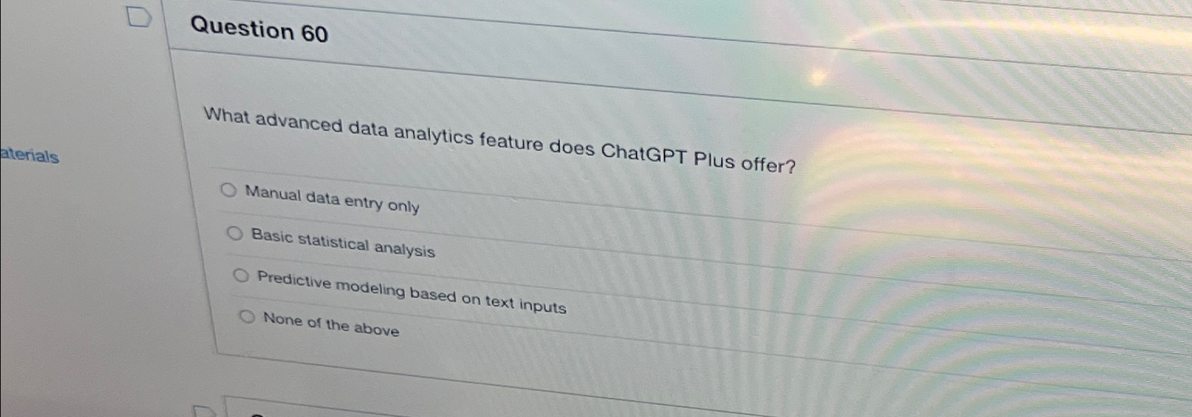  Question 60 What advanced data analytics feature does ChatGPT Plus offer?