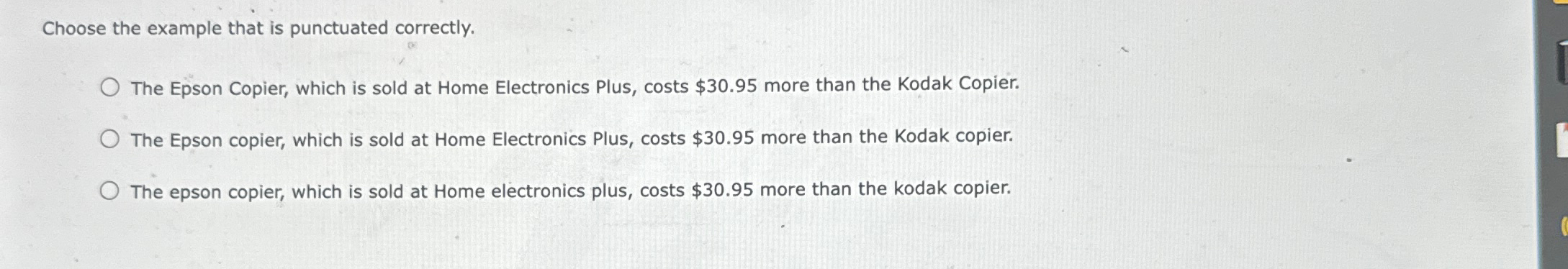  Choose the example that is punctuated correctly. The Epson Copier, which