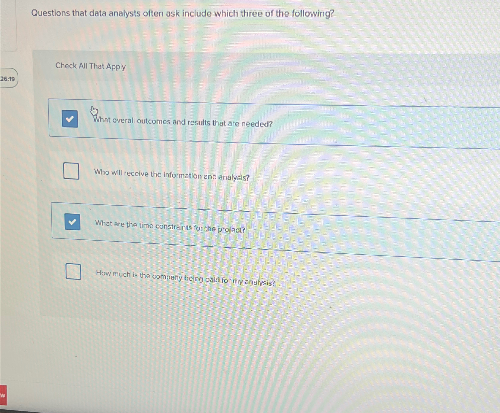  Questions that data analysts often ask include which three of the