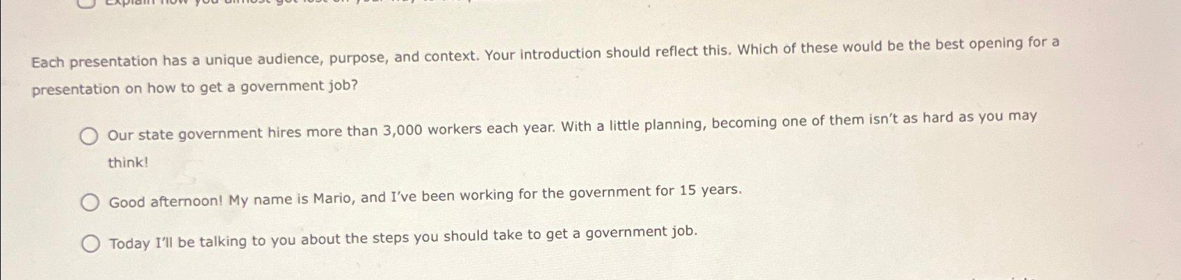  Each presentation has a unique audience, purpose, and context. Your introduction