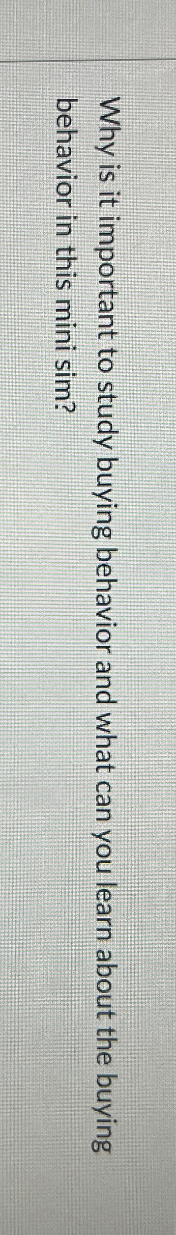  Why is it important to study buying behavior and what can