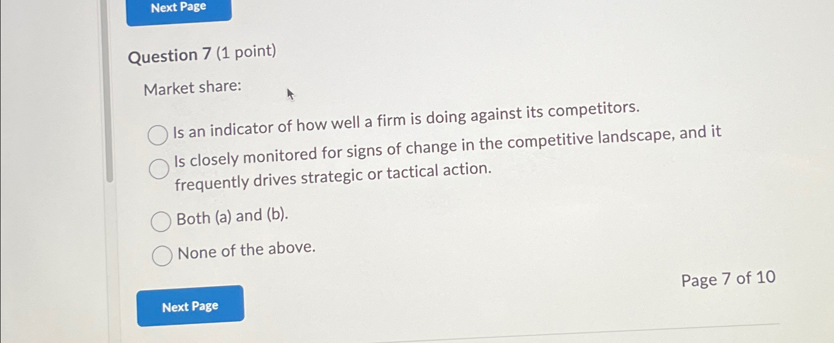  Question 7(1 point) Market share: Is an indicator of how well