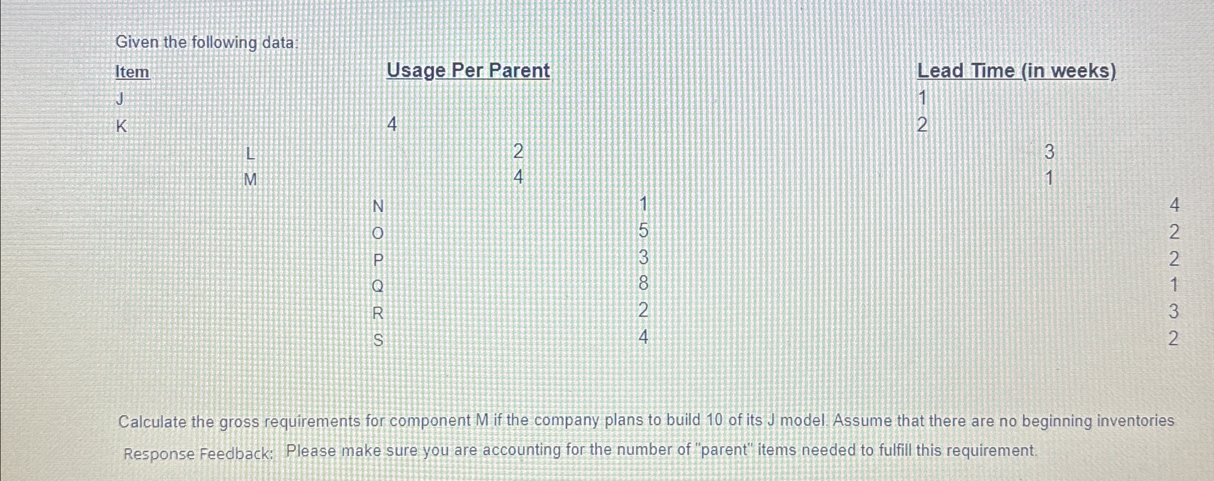  Given the following data: Lead Time (in weeks). \table[[1,],[2,],[3,4],[1,2],[2,],[1,],[3,],[2,]] Calculate the