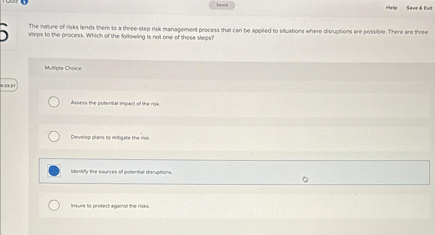  Help Save & Exit The nature of risks lends them to