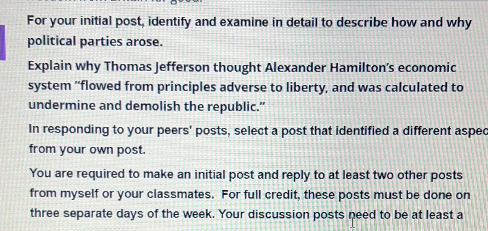  For your initial post, identify and examine in detail to describe