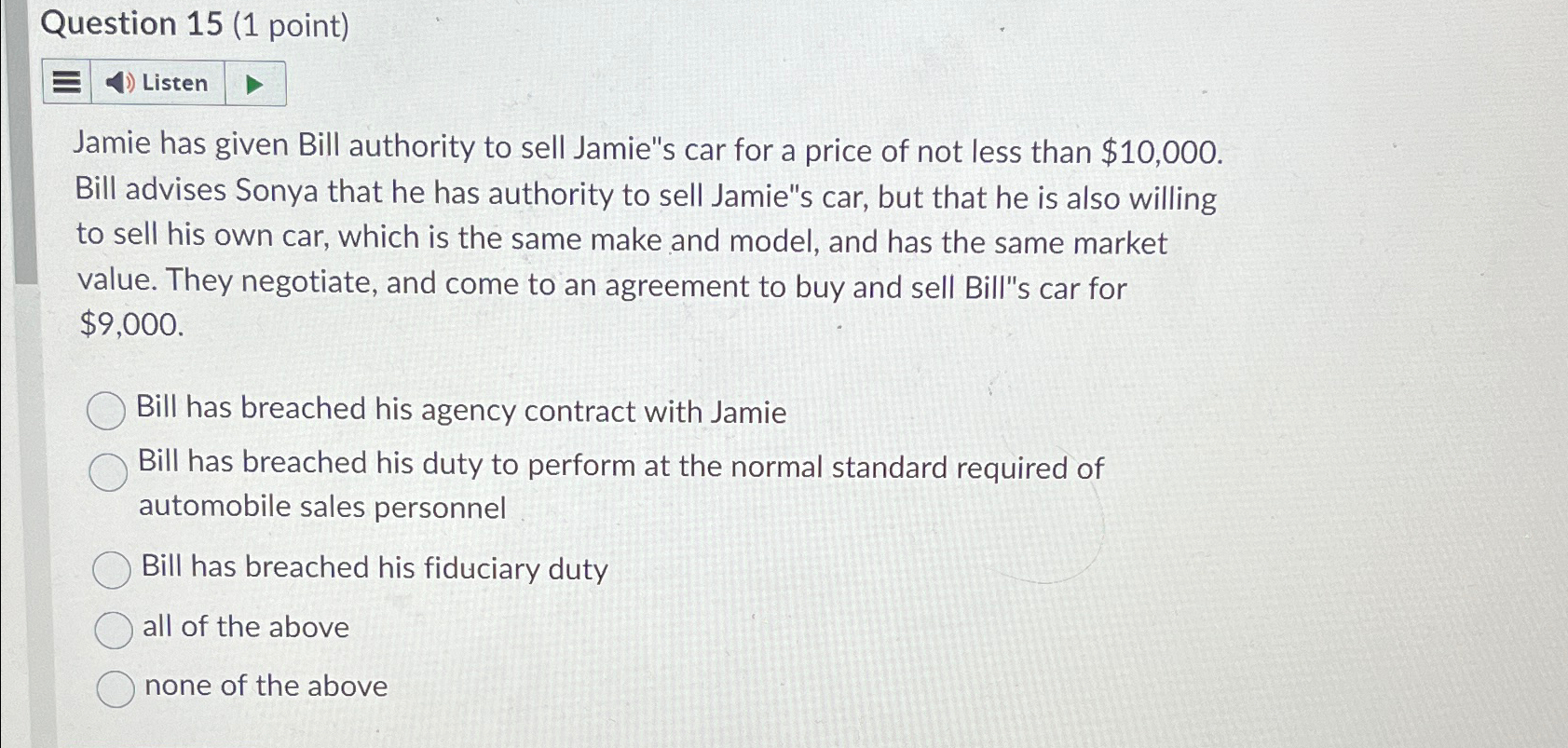  Question 15(1 point) Listen Jamie has given Bill authority to sell