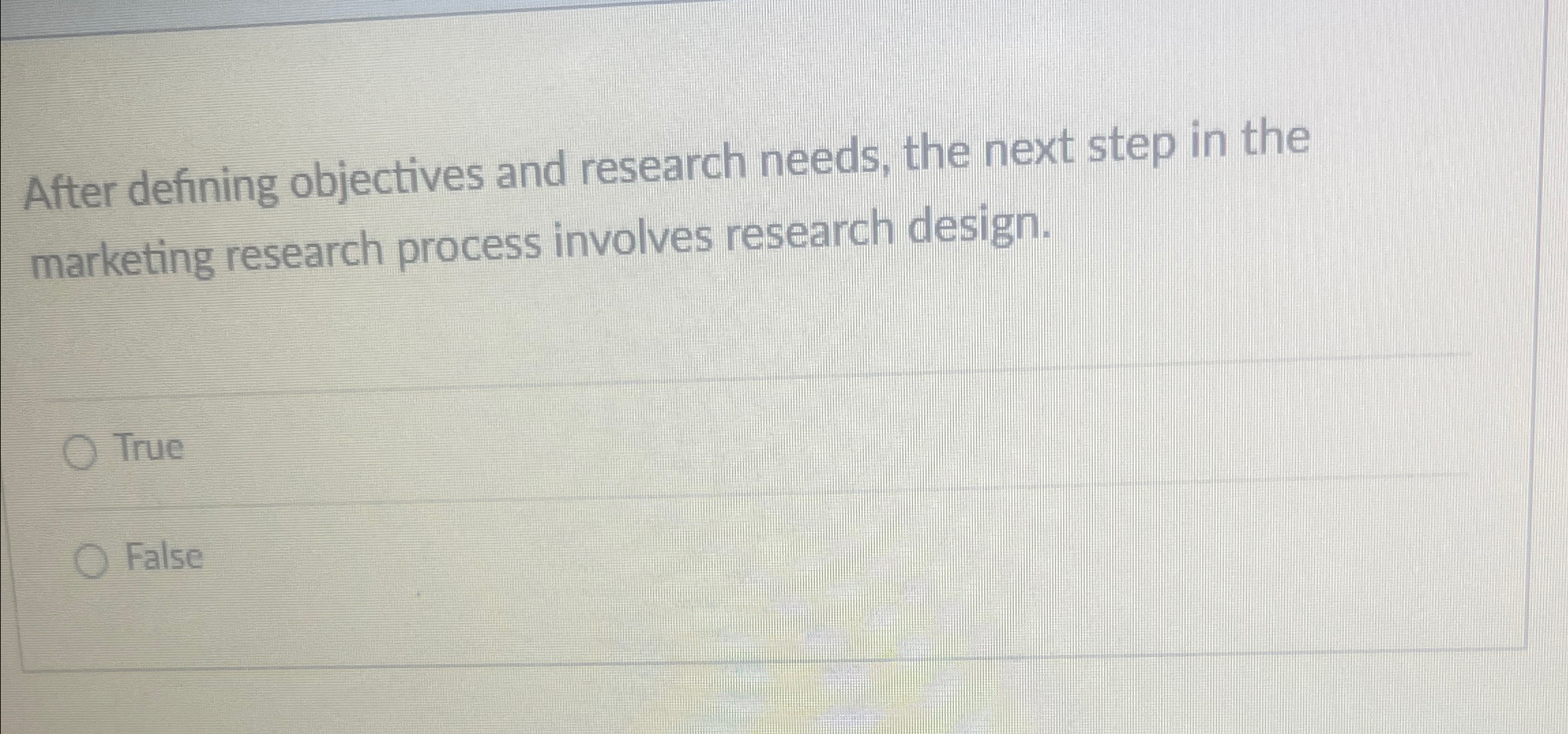  After defining objectives and research needs, the next step in the