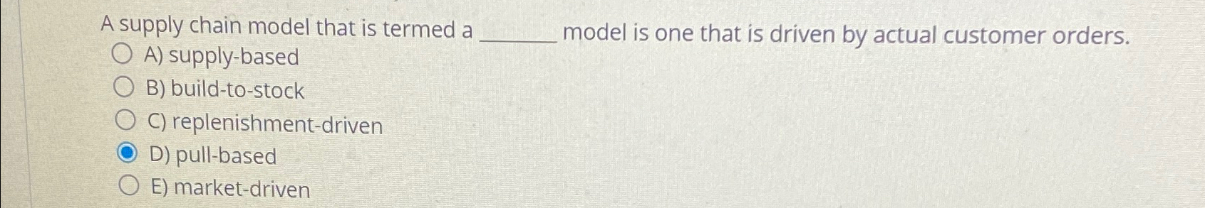  A supply chain model that is termed a model is one