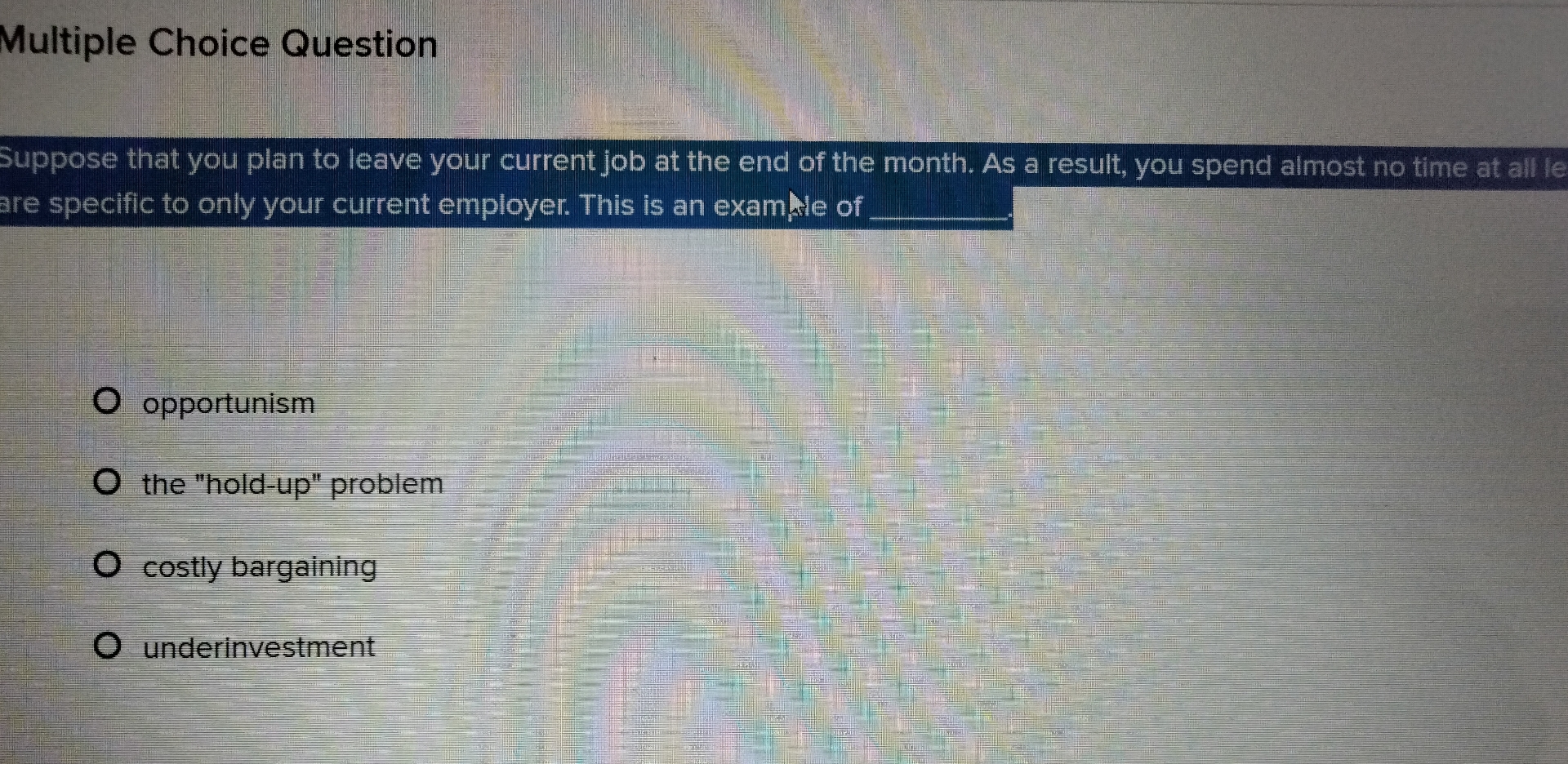  Multiple Choice Question Suppose that you plan to leave your current
